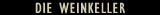 WEINKELLER